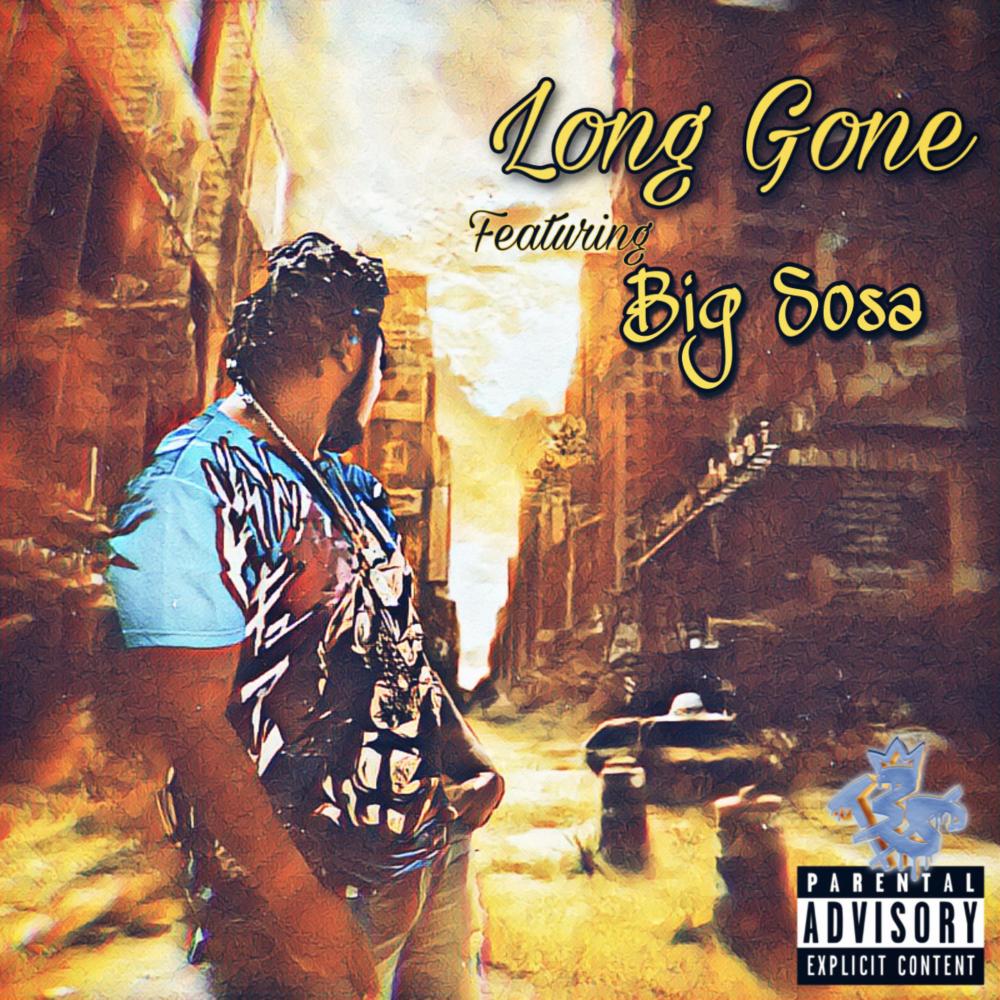 Long Gone (feat. Big Sosa) (Explicit)