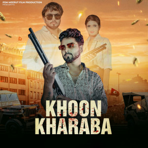 ดาวน์โหลดและฟังเพลง Khoon Kharaba พร้อมเนื้อเพลงจาก Mohit Sharma