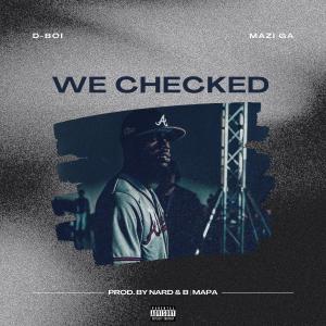 Album We Checked (feat. Mazi GA) (Explicit) oleh Mazi Ga