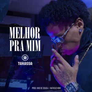 Album Melhor Pra Mim from Takassa