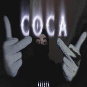 收聽Arista的COCA (Explicit)歌詞歌曲
