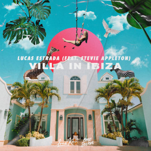ดาวน์โหลดและฟังเพลง Villa In Ibiza พร้อมเนื้อเพลงจาก Lucas Estrada