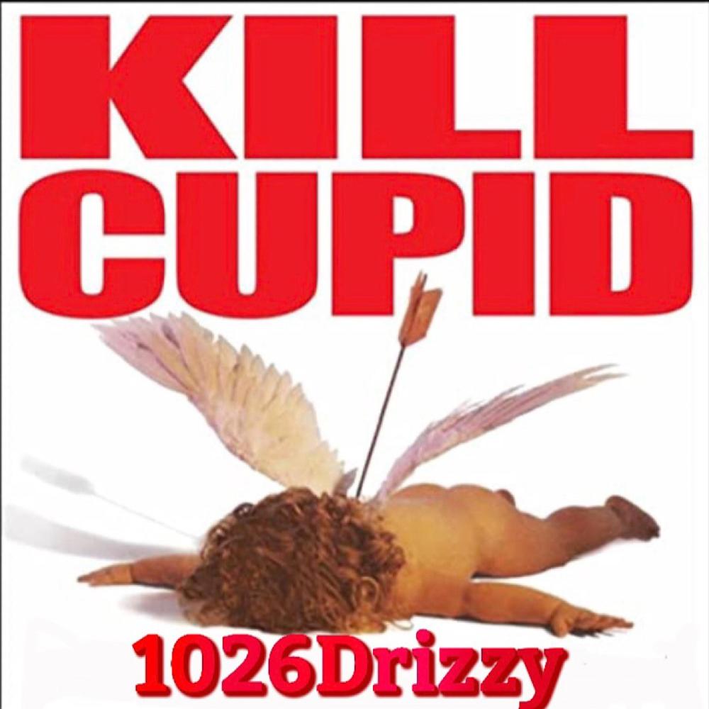 Kill Cupidd (Explicit)