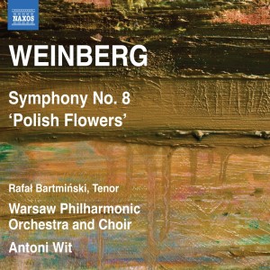 Antoni Wit的專輯Weinberg: Symphony No. 8, Op. 83, "Tvetï Pol'shi", "Kwiaty Polskie" (Polish Flowers)