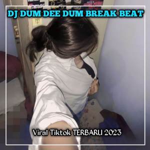 收聽DJ ENAK RMX的DJ DUM DEE DUM BREAK BEAT YANG KALIAN CARI (Explicit)歌詞歌曲