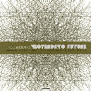 收聽HouseRiders的Yesterday's Future (其他|The Messenger's Less Is More Remix)歌詞歌曲