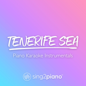 Dengarkan lagu Tenerife Sea (Originally Performed by Ed Sheeran) (Piano Karaoke Version) (其他) nyanyian Sing2Piano dengan lirik