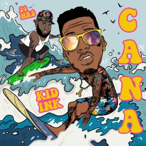 收聽KiD Ink的Cana (Clean)歌詞歌曲