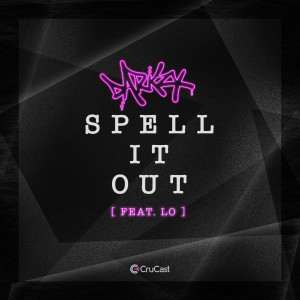 ดาวน์โหลดและฟังเพลง Spell It Out (Explicit) พร้อมเนื้อเพลงจาก Darkzy