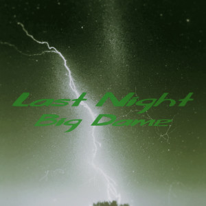 Big Dame的專輯Last Night (Explicit)