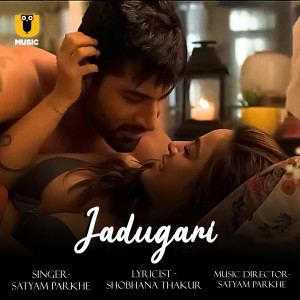 Listen to Jadugari song with lyrics from Satyam Parkhe