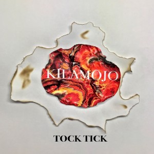 ดาวน์โหลดและฟังเพลง Tock Tick พร้อมเนื้อเพลงจาก Kilamojo