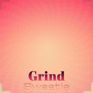 Various的专辑Grind Sweetie