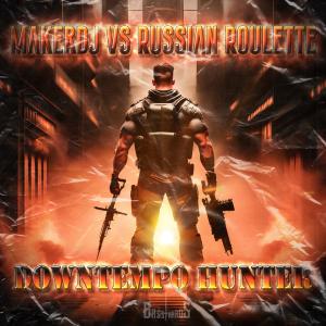 Album Downtempo Hunter (Explicit) oleh Russian Roulette
