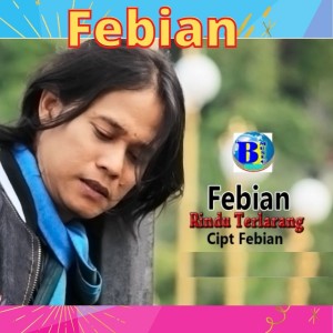 Listen to Rindu Terlarang song with lyrics from Febian