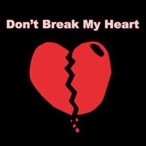 收聽Rudely Interrupted的Don't Break My Heart歌詞歌曲