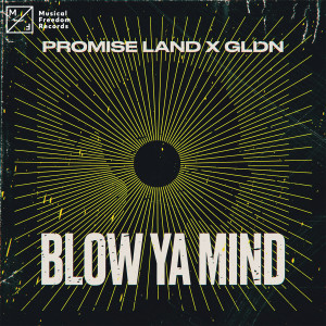 ดาวน์โหลดและฟังเพลง Blow Ya Mind พร้อมเนื้อเพลงจาก Promise Land