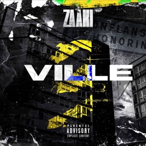 收聽Zaaki的Ville #3 (Explicit)歌詞歌曲