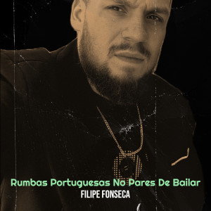 Filipe Fonseca的專輯Rumbas Portuguesas No Pares De Bailar