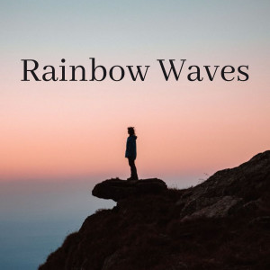 Dengarkan lagu Rainbow Waves nyanyian Relaxation - Ambient dengan lirik