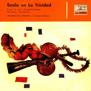 Armando De La Trinidad的專輯Vintage World Nº 71 - EPs Collectors, "El Barco De Tahití"