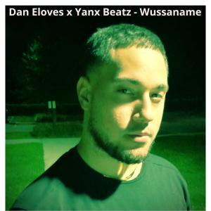 Dan Eloves的專輯Wussaname