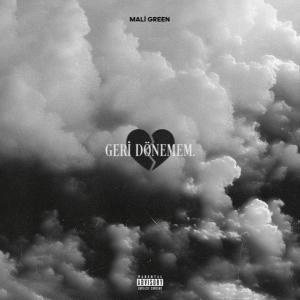 Listen to Geri Dönemem song with lyrics from Mali Green