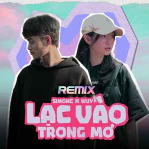 Dengarkan lagu Lạc Vào Trong Mơ (Remix) nyanyian SimonC dengan lirik