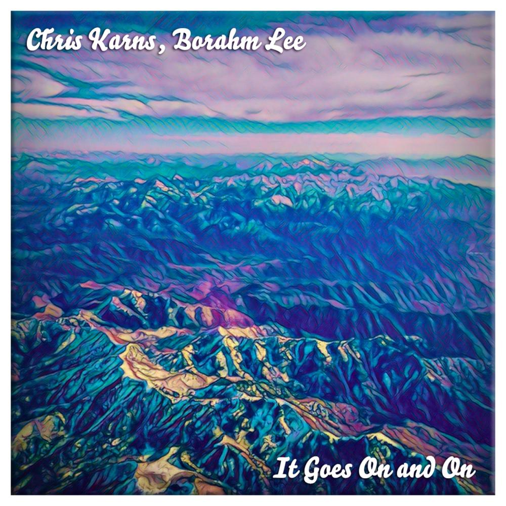 It Goes On and On (feat. Borahm Lee)