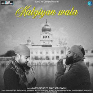 Listen to Kalgiyan Wala song with lyrics from Karan Menia