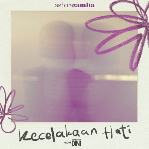 Ashira Zamita的專輯Kecelakaan Hati (From "Pernikahan Dini")