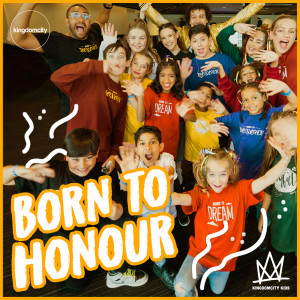 Kingdomcity Kids的专辑Born to Honour