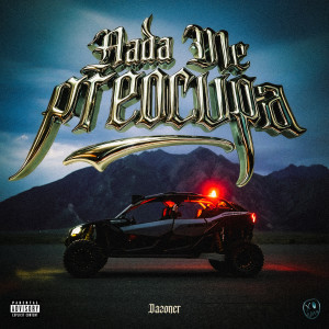 Album Nada Me Preocupa (Explicit) from Dazoner