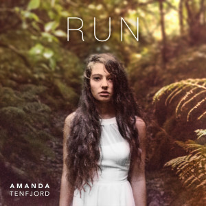 收听Amanda Tenfjord的Run歌词歌曲