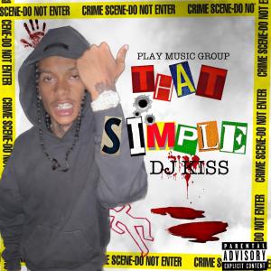 Album That Simple (Explicit) oleh DJ Kiss