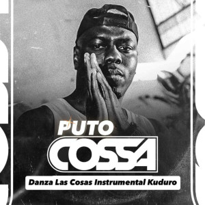 ดาวน์โหลดและฟังเพลง Danza Las Cosas Instrumental Kuduro พร้อมเนื้อเพลงจาก Puto Cossa