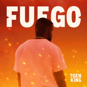 Album Fuego (Explicit) from TGen King