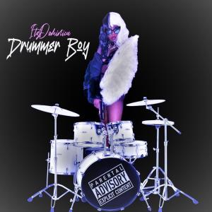收聽ItzDominica的DRUMMER BOY (Explicit)歌詞歌曲