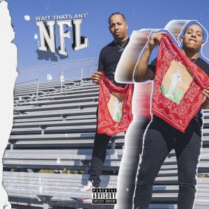 Wait That's Ant的專輯NFL (Explicit)