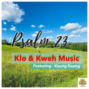Dengarkan lagu Psalm 23(feat. Kaung Kaung) nyanyian Klo dengan lirik
