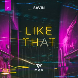 ดาวน์โหลดและฟังเพลง Like That พร้อมเนื้อเพลงจาก Savin