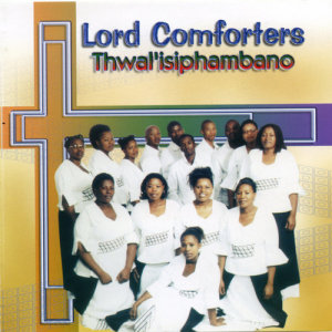 Album Thwal'Isiphambano from Lord Comforters