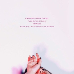Album Fakin It (feat. Ofelia K) (Remixes) from Ofelia K