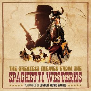 London Music Works的專輯The Greatest Themes from the Spaghetti Westerns