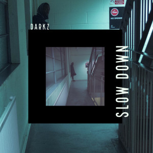 ดาวน์โหลดและฟังเพลง Slow Down (Explicit) พร้อมเนื้อเพลงจาก Darkz