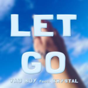 Let Go (feat. Krystal)