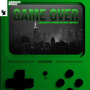ดาวน์โหลดและฟังเพลง Game Over (Jochem Hamerling Remix) พร้อมเนื้อเพลงจาก Club Caviar