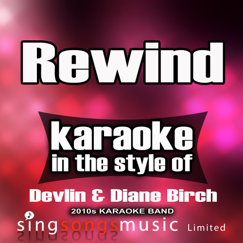 Rewind (In the Style of Devlin & Diane Birch) [Karaoke Version] (Karaoke Version)