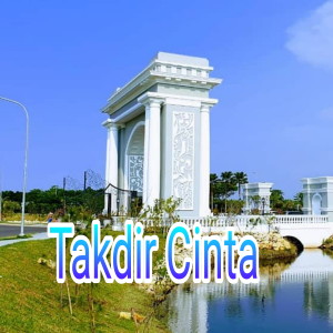 收聽It's Me的Takdir Cinta歌詞歌曲