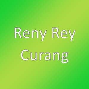 Dengarkan Curang lagu dari Reny Rey dengan lirik